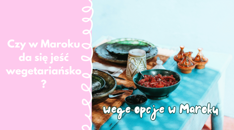 marokańskie jedzenie wegetariańskie na stole w tradycyjnej ceramice