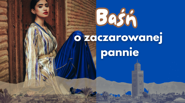 Marokanka w tradycyjnym stroju, magia w Maroku