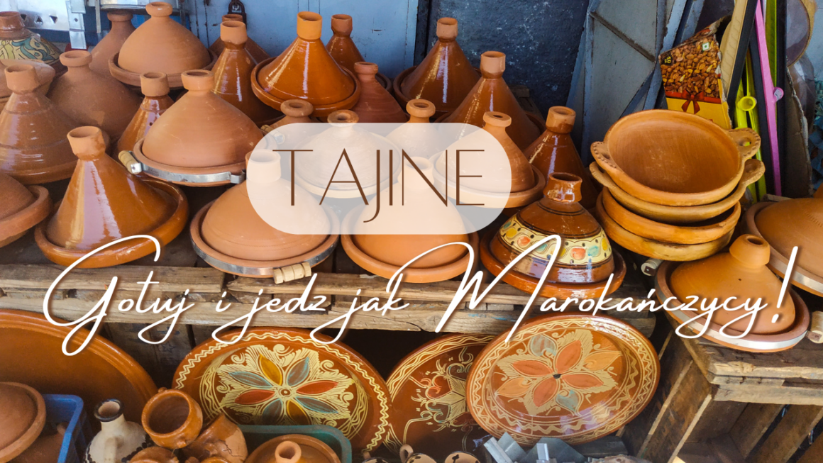 Tagine. Naucz się gotować i jeść jak Marokańczycy
