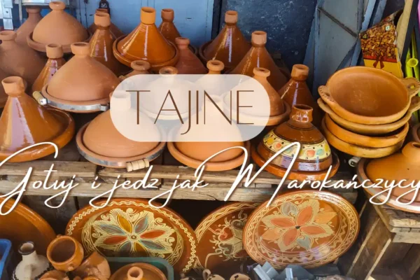 Tagine. Naucz się gotować i jeść jak Marokańczycy