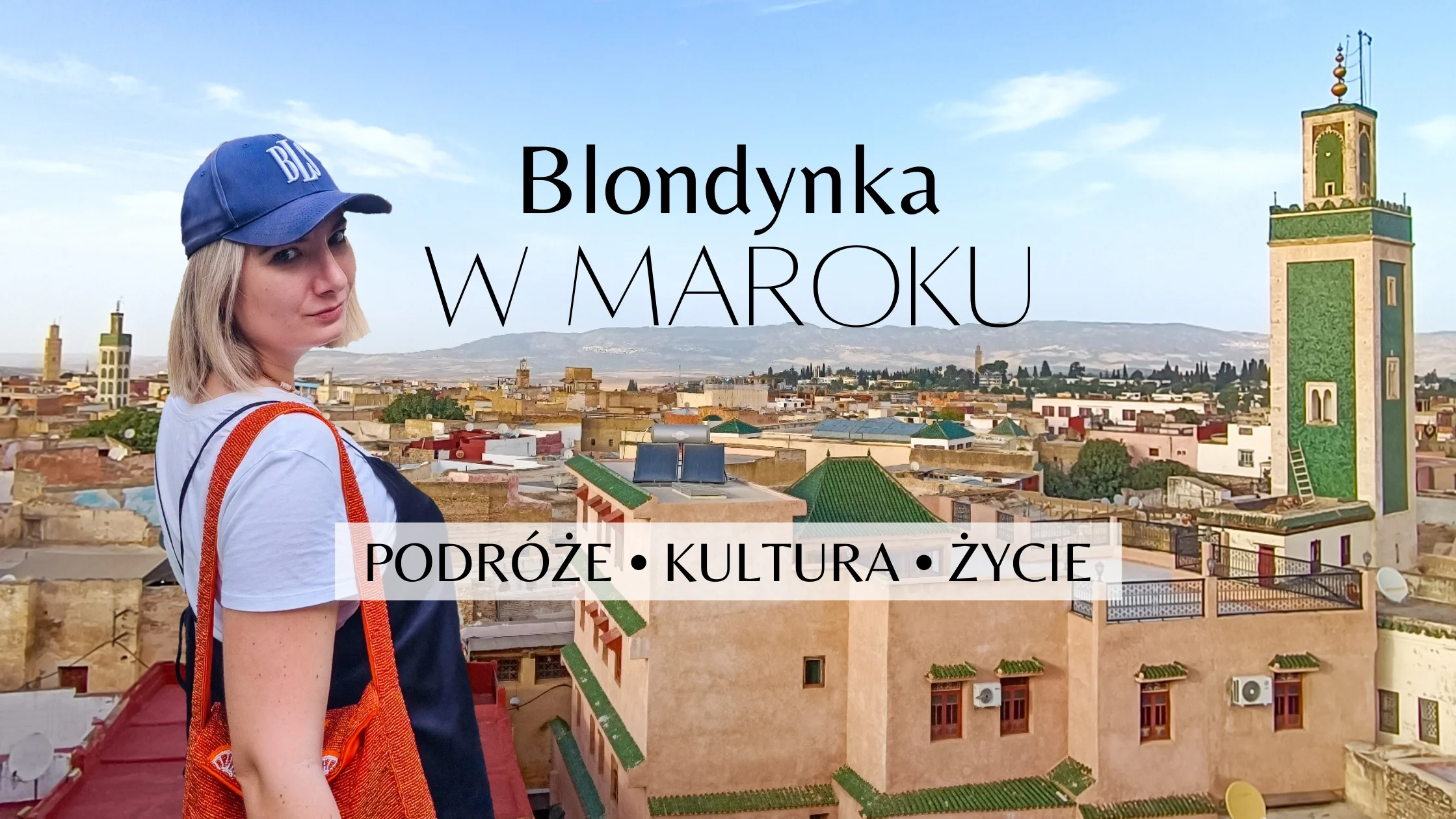 Blondynka w Maroku blog