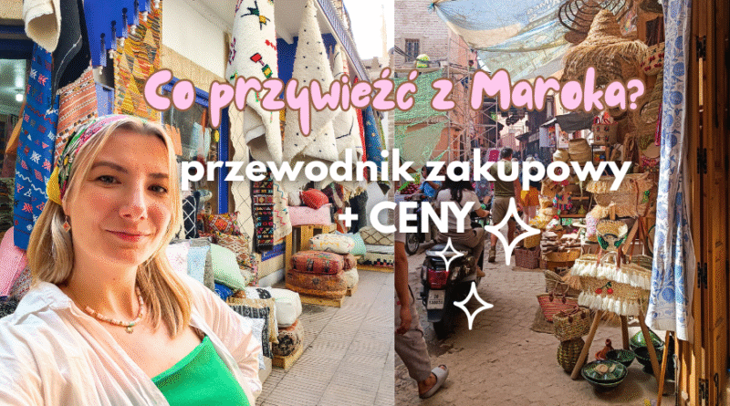 co przywieźć z Maroka ceny