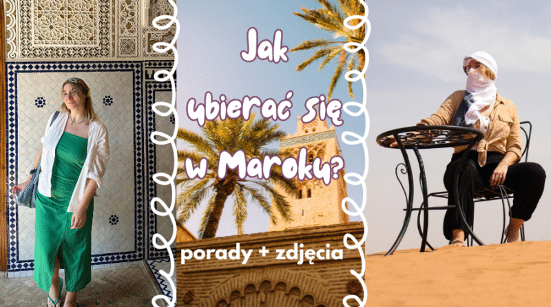 jak ubierać się w Maroku